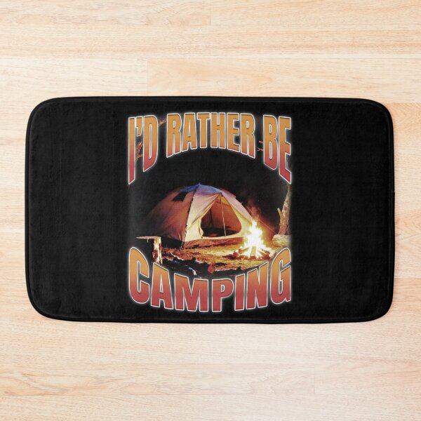 Item preview, I,d Rather Be Camping designed and sold by bngfx.