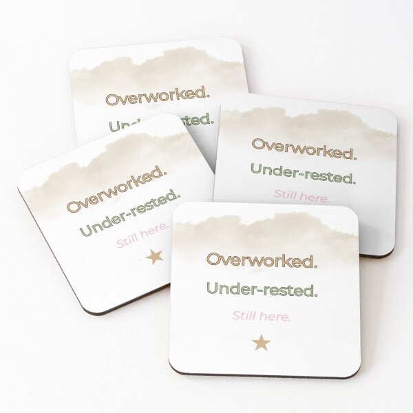 Item preview, Overworked. Under-rested. Still Here. – Cozy Burnout Humor designed and sold by ChibiKiramimi.
