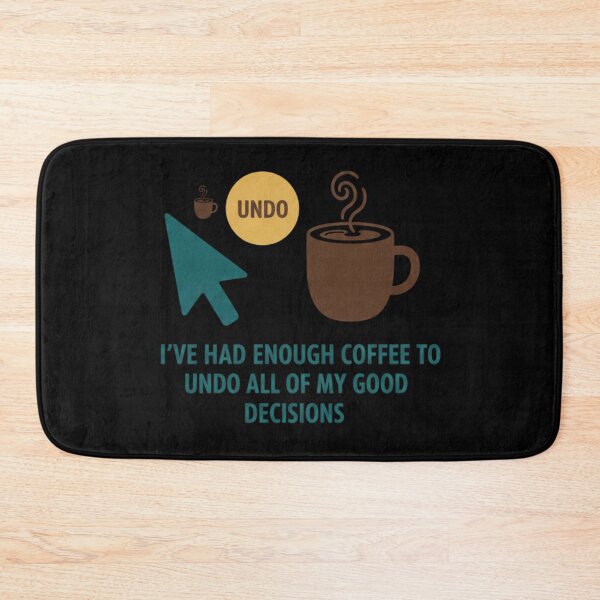 Item preview, Coffee Lover T-Shirt Design - Enough Coffee to Undo Decisions designed and sold by BlissHalo.