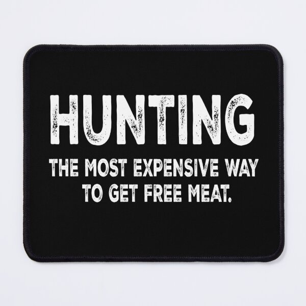 Item preview, Funny Hunting Quote Men Wildlife Outdoors Free Meat Joke designed and sold by PrintItStudio.