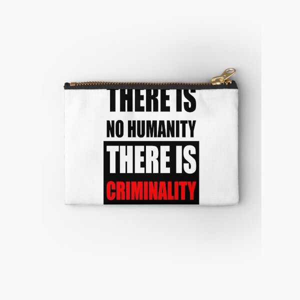 Item preview, There is no humanity there is criminality designed and sold by MagiqueStickers ⭐⭐⭐⭐⭐.