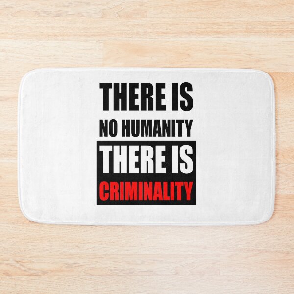 Item preview, There is no humanity there is criminality designed and sold by MagiqueStickers ⭐⭐⭐⭐⭐.