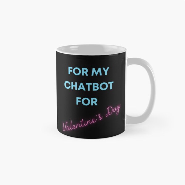 Item preview, For my chatbot for Valentines's day designed and sold by absurdiculous.