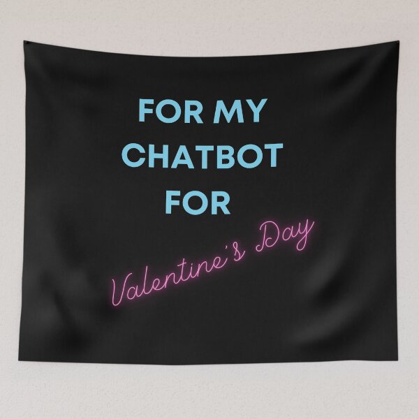 Item preview, For my chatbot for Valentines's day designed and sold by absurdiculous.