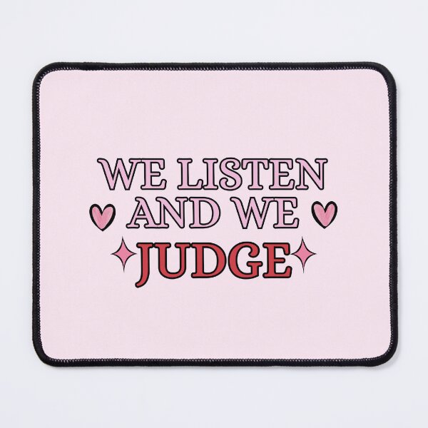 Item preview, We Listen and We Judge Quote Design designed and sold by joleyjl.