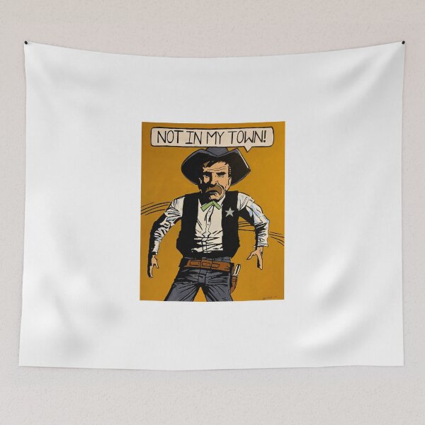 Item preview, Not In My Town! designed and sold by BryanWhipple.
