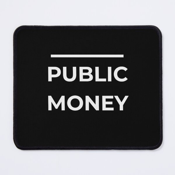 Item preview, Public Money designed and sold by KoalityDesigns.