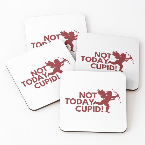 Item preview, Not today Cupid! designed and sold by Remira22.