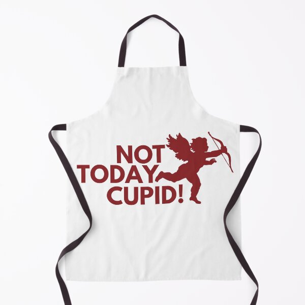 Item preview, Not today Cupid! designed and sold by Remira22.