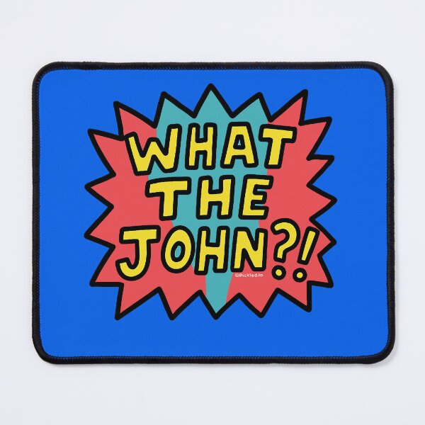 Item preview, What the John? designed and sold by FunnehGacha.