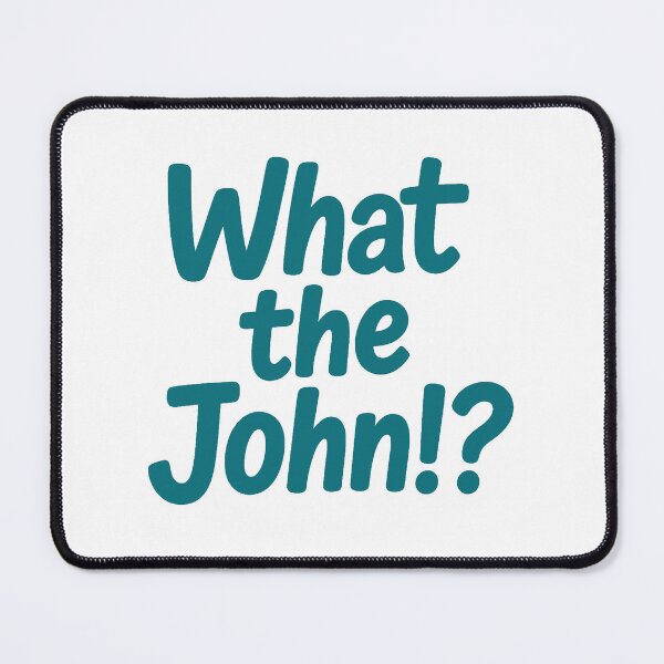 Item preview, What the John!? designed and sold by FunnehGacha.