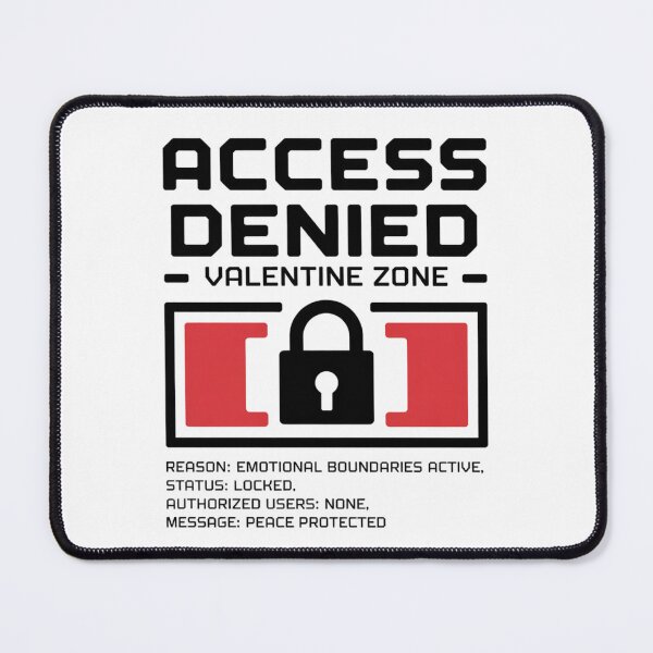 Item preview, Access Denied Valentine Shirt – Anti Valentine Emotional Boundaries Humor designed and sold by MORIANZPOD.