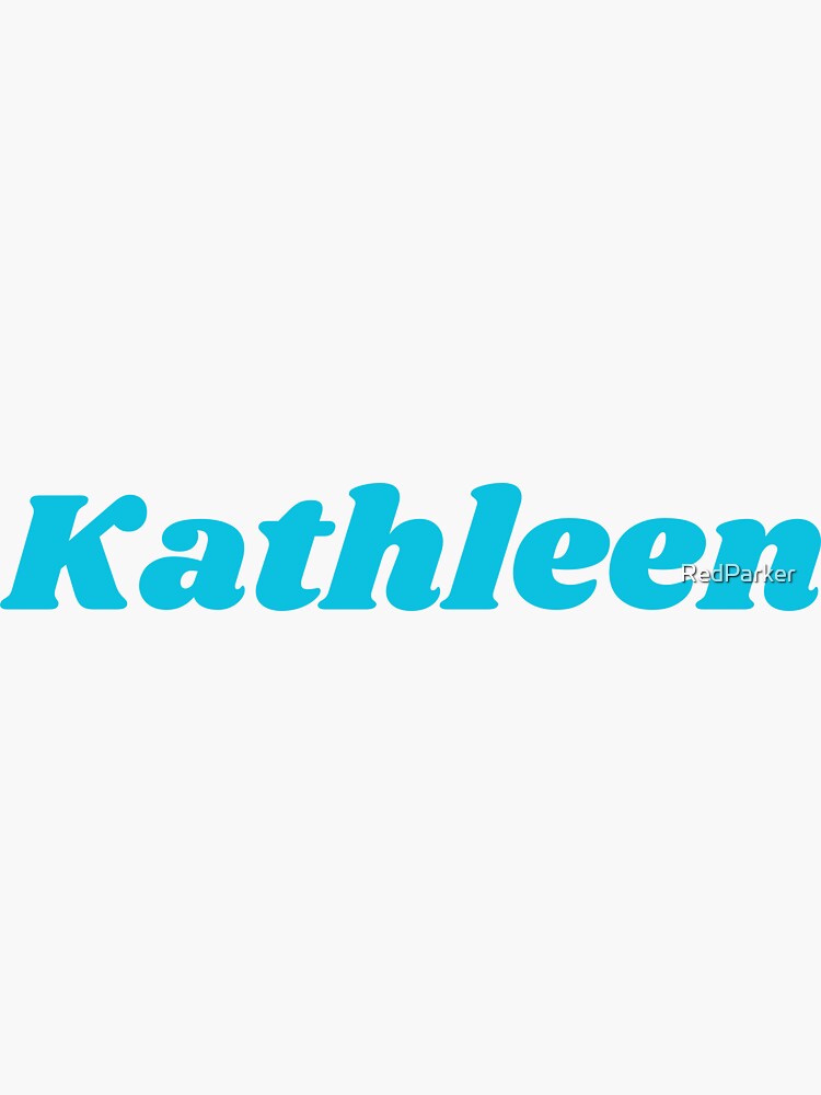 Kathleen Name Merch & Gifts for Sale | Redbubble