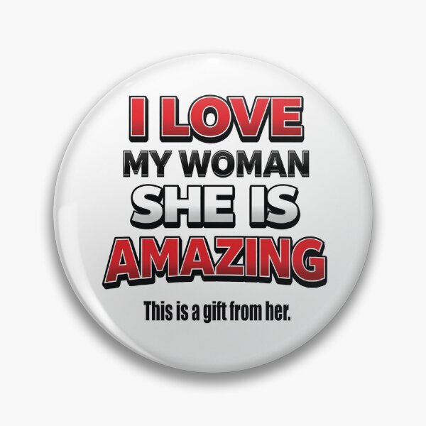 Item preview, I love my woman designed and sold by JudithStepanow.