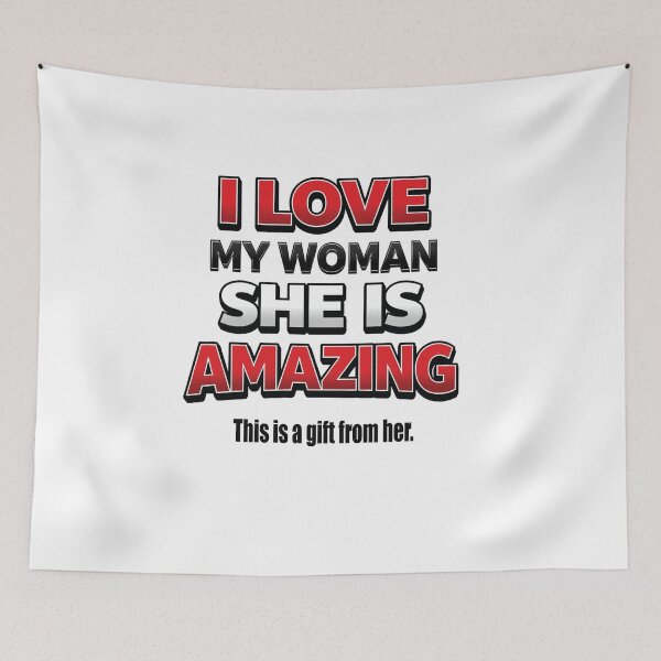 Item preview, I love my woman designed and sold by JudithStepanow.