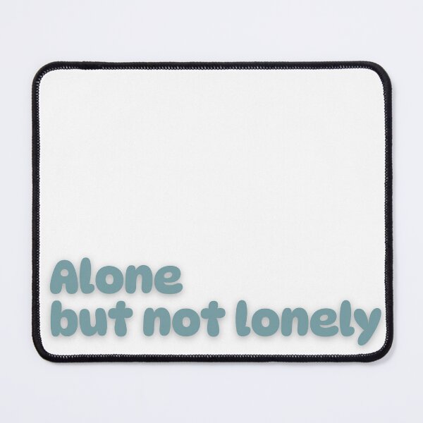 Item preview, Alone But Not Lonely Quiet Life Sticker designed and sold by PS-ARTSHOP.