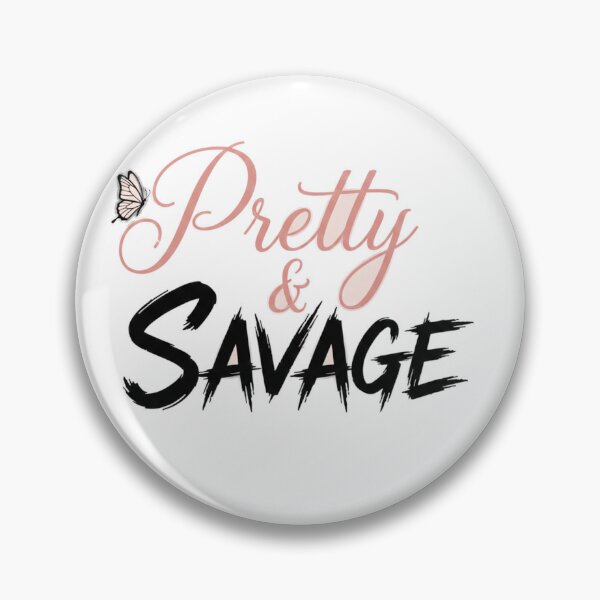 Item preview, Pretty & SAVAGE designed and sold by Steel Ant's.