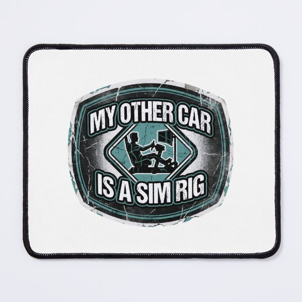 Item preview, My Other Car Is A Sim Rig Funny Sim Racing Gamer designed and sold by Fenay Designs.