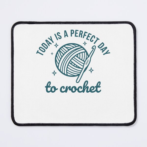 Item preview, Today Is A Perfect Day To Crochet Funny designed and sold by LuminOrb.