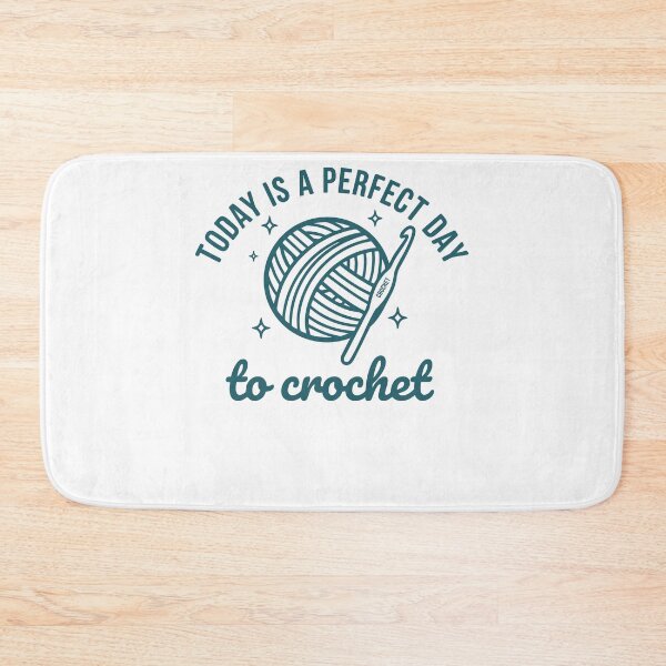 Item preview, Today Is A Perfect Day To Crochet Funny designed and sold by LuminOrb.