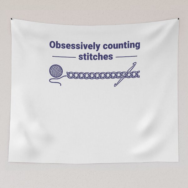 Item preview, Obsessively Counting Stitches Funny Crochet Lover designed and sold by LuminOrb.