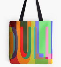 DULL 02a Tote Bag
