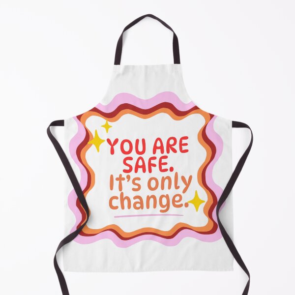 Item preview, YOU ARE SAFE. ITS ONLY CHANGE designed and sold by JuicyUS.