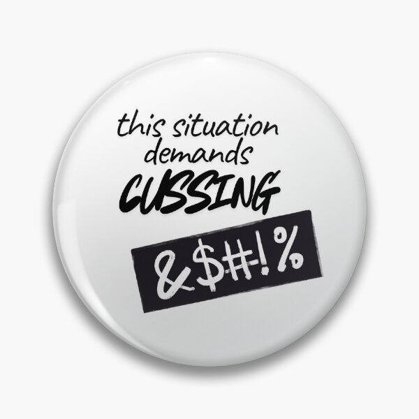 Item preview, This situation demands cussing designed and sold by sierralimawisky.