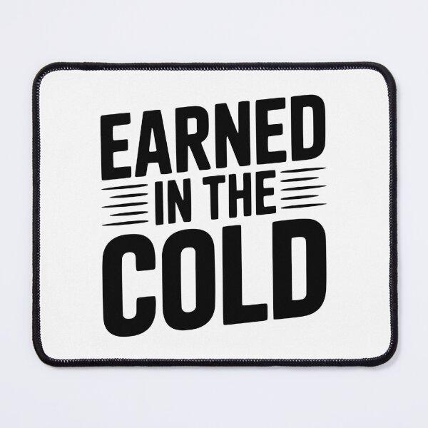 Item preview, Earned in the Cold designed and sold by Frank Ring.