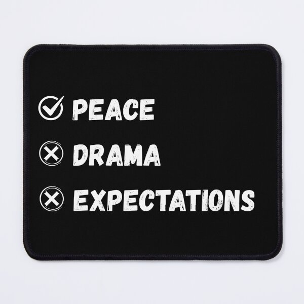 Item preview, Peace Over Drama – No Drama No Expectations Minimalist Quote Design designed and sold by MORIANZPOD.