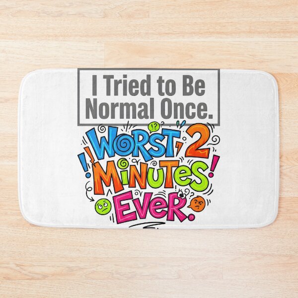 Item preview, just be normal, worst gifts, worst designs, worst moments designed and sold by TrueArtVibes.