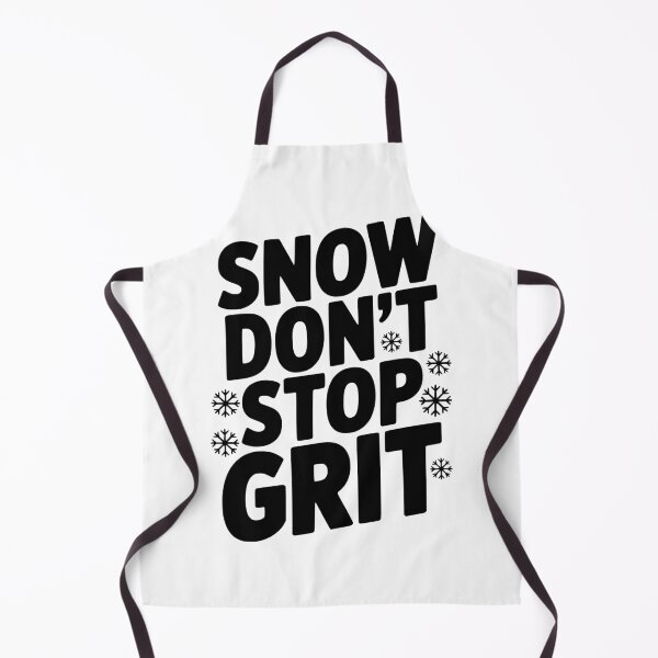 Item preview, Snow Don’t Stop Grit designed and sold by Frank Ring.