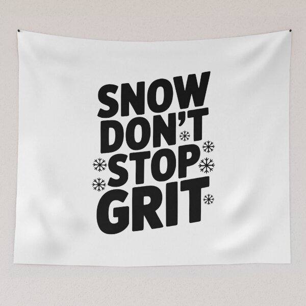 Item preview, Snow Don’t Stop Grit designed and sold by Frank Ring.