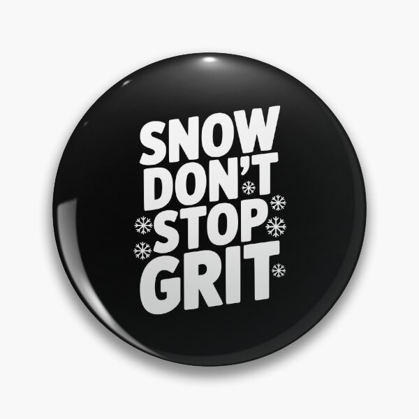 Item preview, Snow Don’t Stop Grit designed and sold by Frank Ring.
