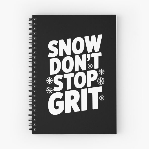 Item preview, Snow Don’t Stop Grit designed and sold by Frank Ring.