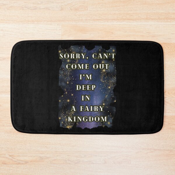 Item preview, Sorry Can't Come Out I'm Deep In A Fairy Kingdom, Fantasy Book Lover, Magical World designed and sold by DarkRomanceMom.