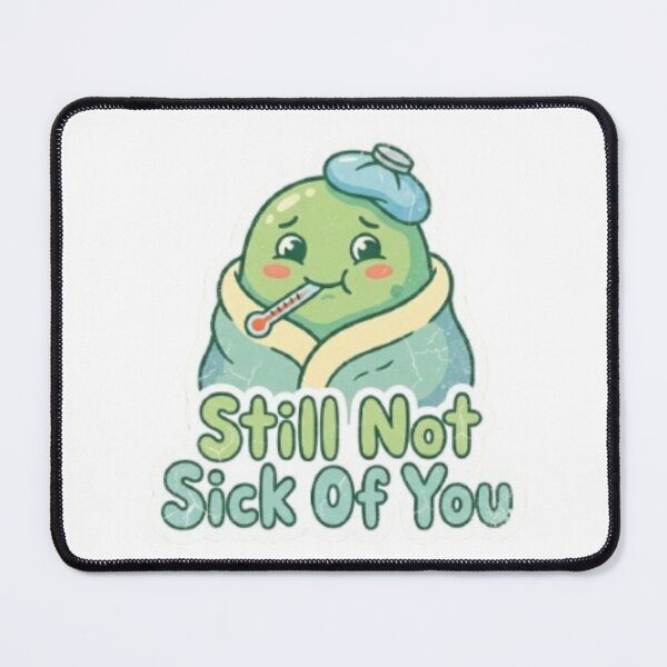 Item preview, Still Not Sick Of You designed and sold by Shivam Arora.