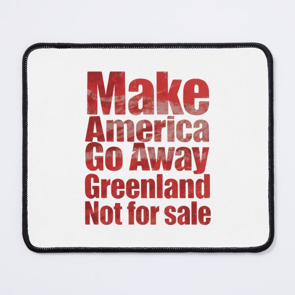 Item preview, Make America go away Greenland Is Not For Sale Hands Off Statement designed and sold by Star3NowForMe.