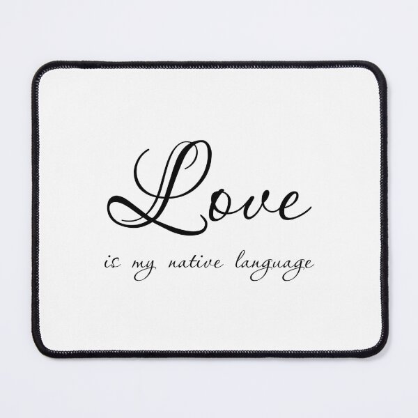 Item preview, Love is my native language, Unique designed and sold by villacreativa.