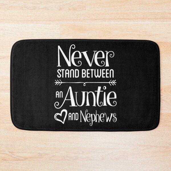 Item preview, Never Stand Between An Auntie And Nephews designed and sold by karmastore.