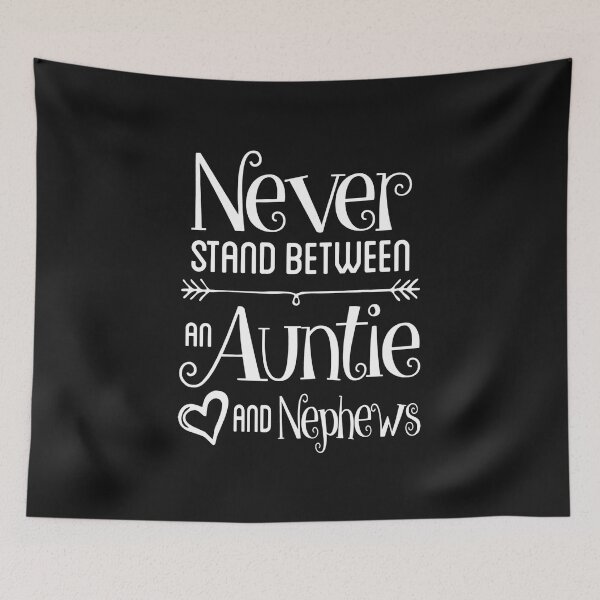 Item preview, Never Stand Between An Auntie And Nephews designed and sold by karmastore.