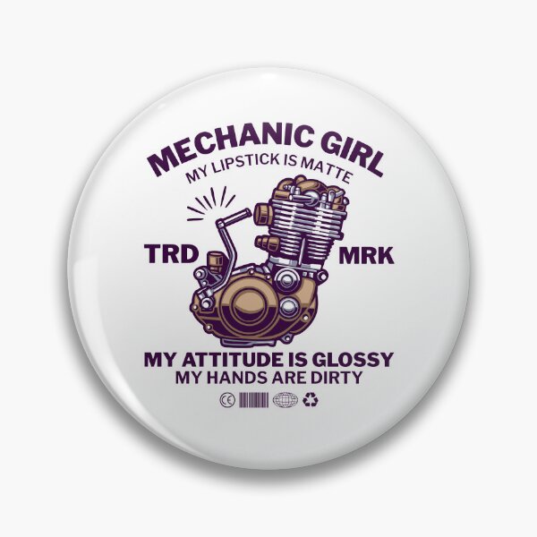 Item preview, Mechanic Girl : my lipstick is matte, my attitude glossy, my hands are dirty designed and sold by Peerless-Prime.