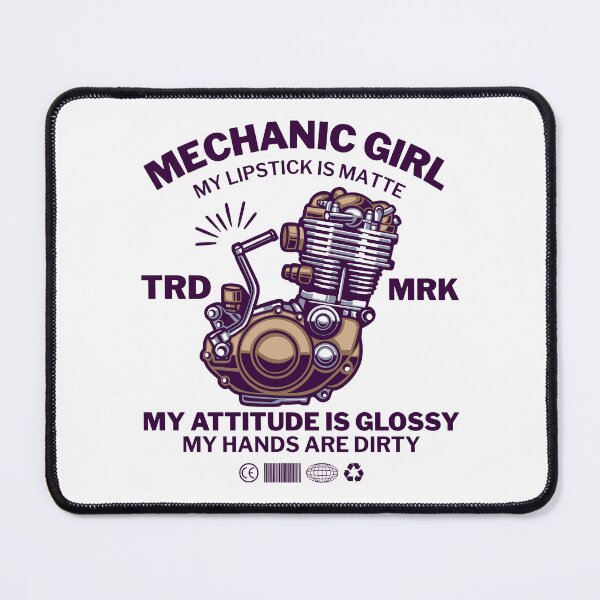 Item preview, Mechanic Girl : my lipstick is matte, my attitude glossy, my hands are dirty designed and sold by Peerless-Prime.