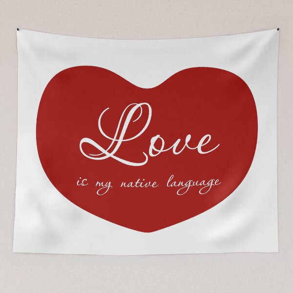 Item preview, Love is my native language, Unique designed and sold by villacreativa.