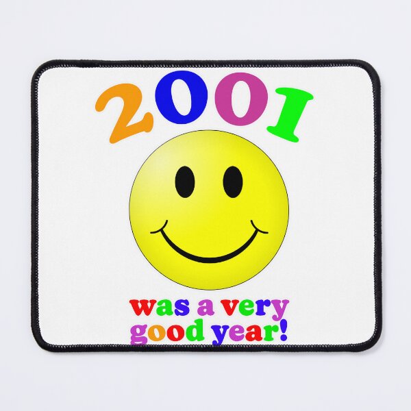 Item preview, 2001 Was A Very Good Year! designed and sold by Normbot2000.