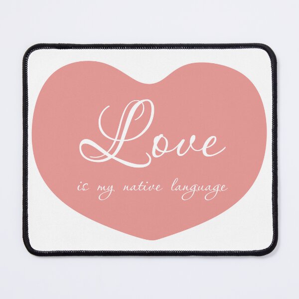 Item preview, Love is my native language, Unique designed and sold by villacreativa.