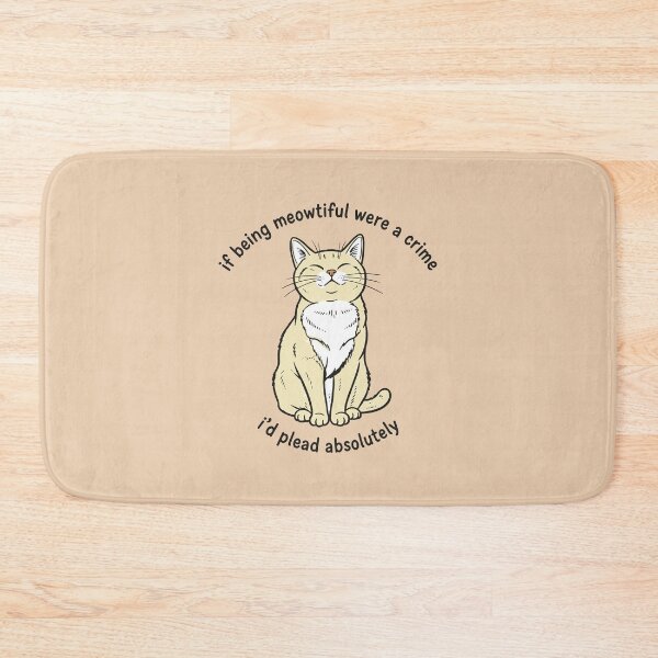 Item preview, Meowtiful Cat Pun, I'd Plead Absolutely Guilty designed and sold by CamaleonDesigns.