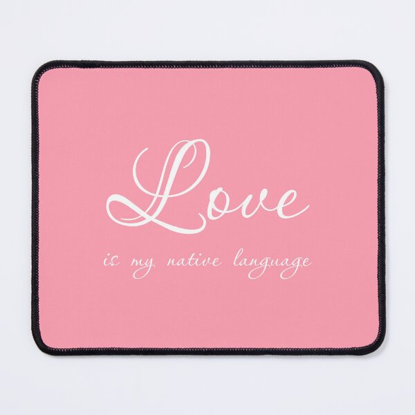 Item preview, Love is my native language, Unique designed and sold by villacreativa.