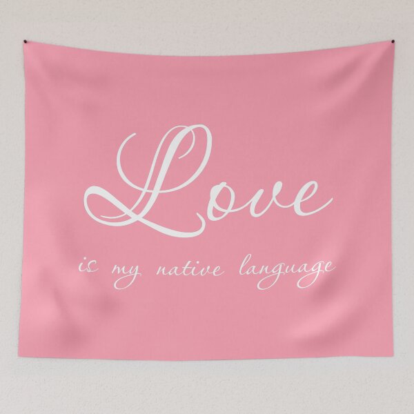 Item preview, Love is my native language, Unique designed and sold by villacreativa.