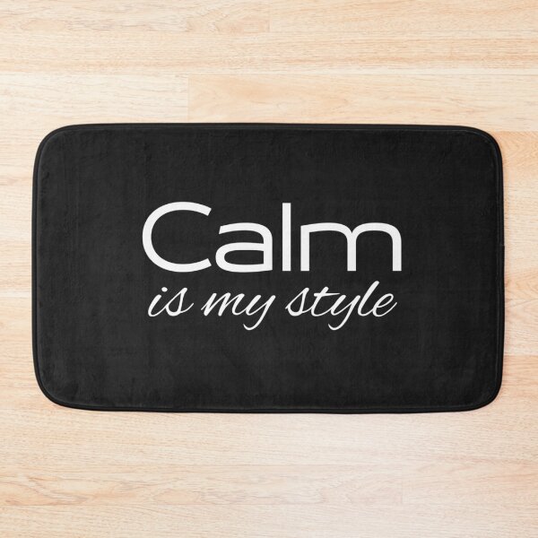 Item preview, Calm is my style designed and sold by youniversum-eu.